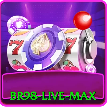 br98 - Live Max - go